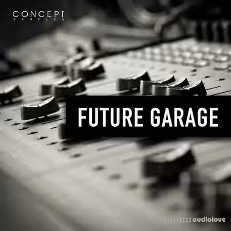 Concept Samples Future Garage [WAV] - Sample Pack Artwork