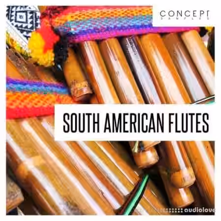 Concept Samples South American Flutes [WAV] - Sample Pack Artwork