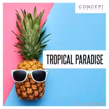 Concept Samples Tropical Paradise [WAV] - Sample Pack Artwork