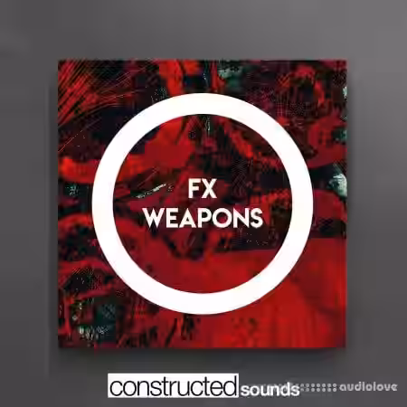 Constructed Sounds FX Weapons [WAV] - Sample Pack Artwork
