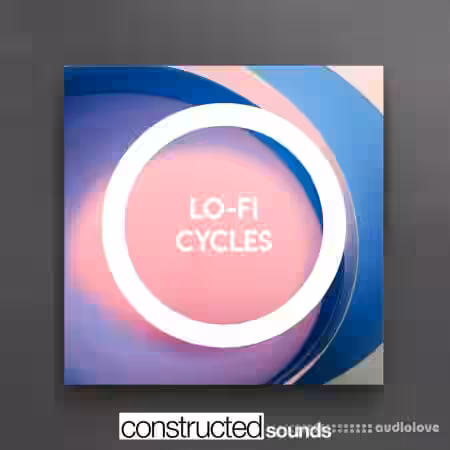 Constructed Sounds Lo-Fi Cycles [WAV] - Sample Pack Artwork