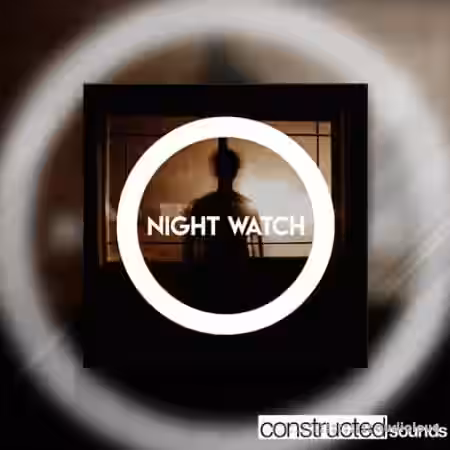 Constructed Sounds Night Watch [WAV] - Sample Pack Artwork
