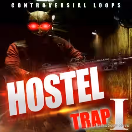 Controversial Loops Hostel Trap [WAV, MiDi, REX] - Sample Pack Artwork