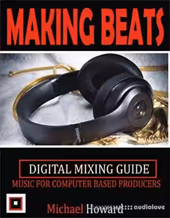 Creating Beats: Music for Computer Aided Producers Digital Mixing Guide - Sample Pack Artwork