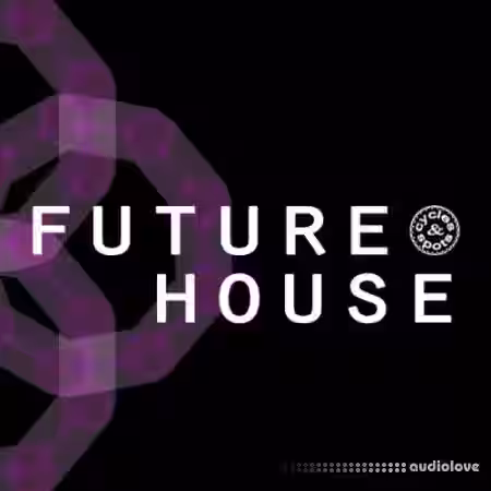 Cycles and Spots Future House [WAV, MiDi] - Sample Pack Artwork