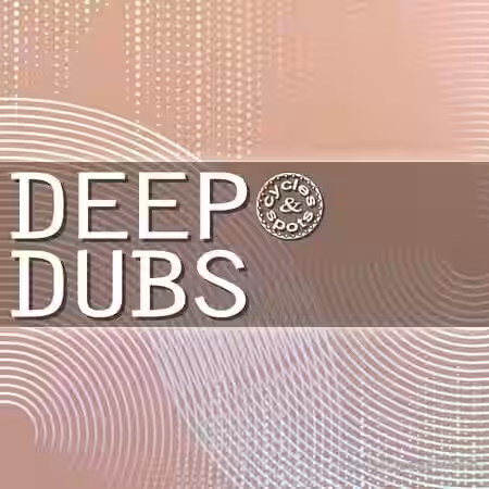 Cycles and Spots Deep Dubs [WAV, MiDi] - Sample Pack Artwork