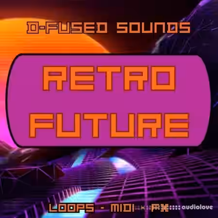 D-fused Sounds Retro Future [WAV, MiDi] - Sample Pack Artwork