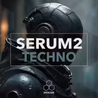 Datacode FOCUS: Serum 2 Techno [Synth Presets]