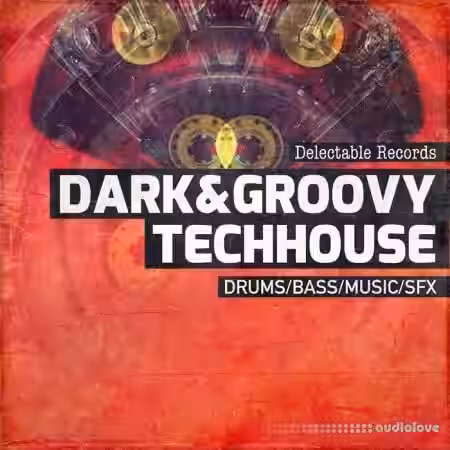 Delectable Records Dark and Groovy Tech House 01 [MULTiFORMAT] - Sample Pack Artwork
