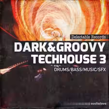 Delectable Records Dark And Groovy TechHouse 03 [MULTiFORMAT] - Sample Pack Artwork