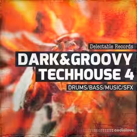 Delectable Records Dark And Groovy TechHouse 04 [WAV] - Sample Pack Artwork