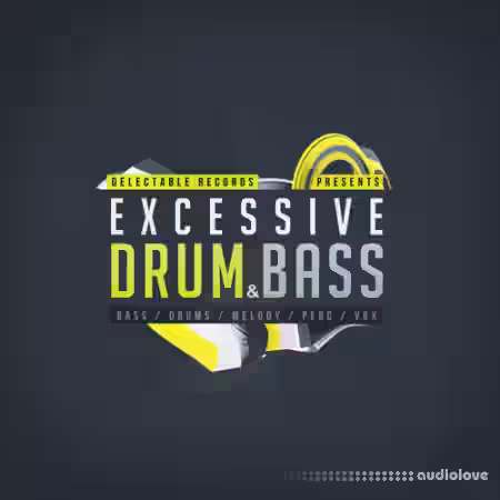 Delectable Records Excessive Drum and Bass [WAV] - Sample Pack Artwork
