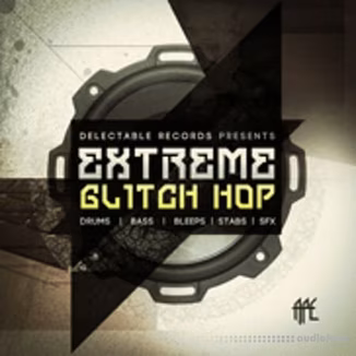 Delectable Records Extreme Glitch Hop [WAV]