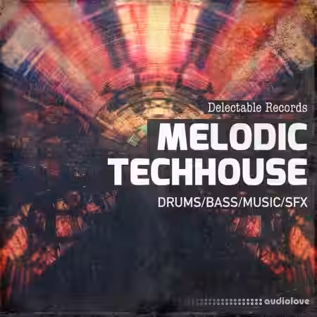Delectable Records Melodic TechHouse 01 [MULTiFORMAT] - Sample Pack Artwork