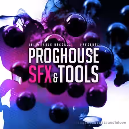 Delectable Records Prog House SFX Tools [MULTiFORMAT] - Sample Pack Artwork