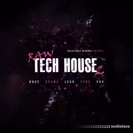 Delectable Records Raw Tech House 2 [WAV, MiDi] - Sample Pack Artwork