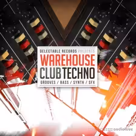 Delectable Records Warehouse Club Techno [WAV] - Sample Pack Artwork
