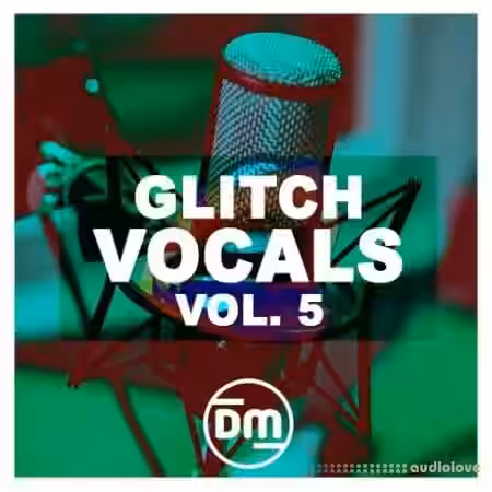Dirty Music Glitch Vocals Vol. 5 [WAV] - Sample Pack Artwork