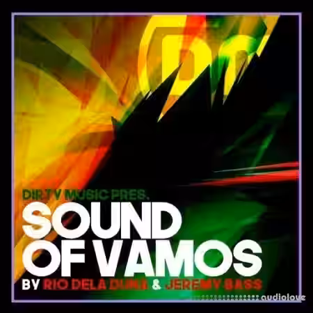 Dirty Music Rio Dela Duna & Jeremy Bass Sound Of Vamos [WAV] - Sample Pack Artwork