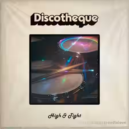 Discotheque High and Tight [WAV] - Sample Pack Artwork