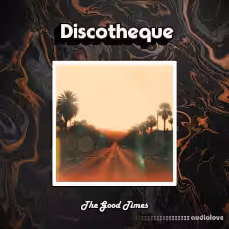 Discotheque The Good Times [WAV] - Sample Pack Artwork