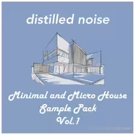 Distilled Noise Minimal and Micro House Sample Pack Vol.1 [WAV] - Sample Pack Artwork
