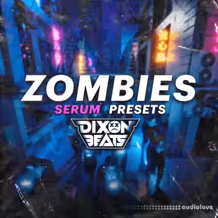 DixonBeats Zombies (Serum Preset Pack) [Synth Presets, MiDi] - Sample Pack Artwork