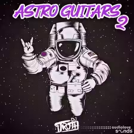DJ 1Truth Astro Guitars 2 [WAV] - Sample Pack Artwork