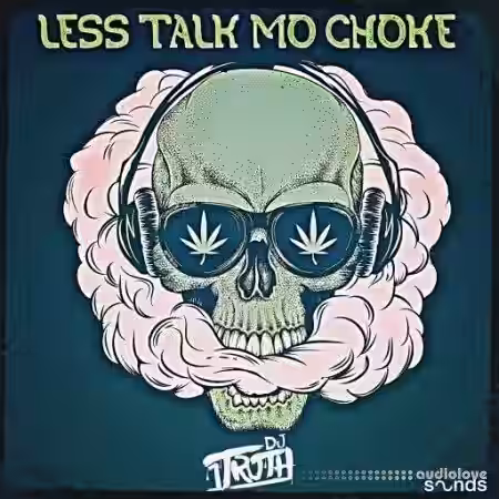 DJ 1Truth Less Talk Mo Choke [WAV] - Sample Pack Artwork