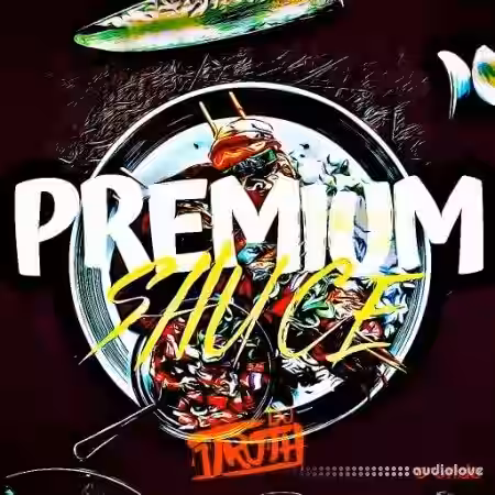 DJ 1Truth Premium Sauce [WAV] - Sample Pack Artwork
