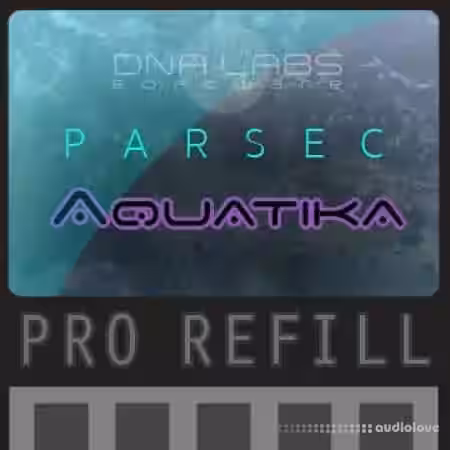 DNA Labs Software Parsec Aquatika Pro [ReFill] - Sample Pack Artwork