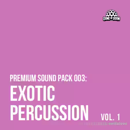 Dome Of Doom Exotic Percussion Vol.1 [WAV] - Sample Pack Artwork