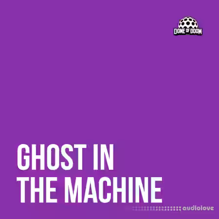 Dome Of Doom Ghost In The Machine [WAV, Synth Presets] - Sample Pack Artwork