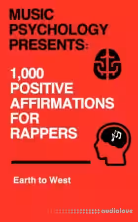 Earth to West Music Psychology Presents 1 000 Positive Affirmations for Rappers - Sample Pack Artwork