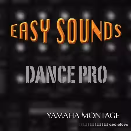Easy Sounds Dance Pro for Yamaha MONTAGE X7L - Sample Pack Artwork