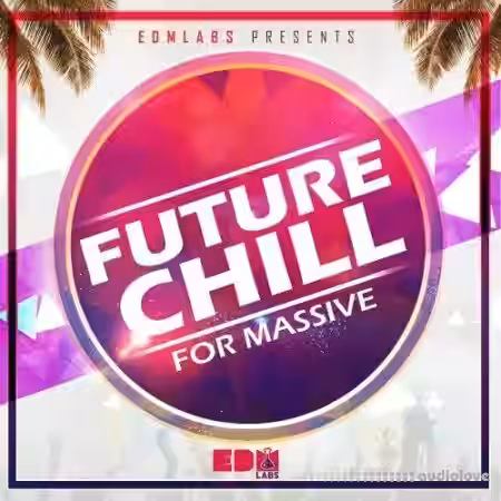 EDM Labs Future Chill for Massive [MiDi, Synth Presets] - Sample Pack Artwork