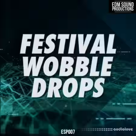 EDM Sound Productions Festival Wobble Drops [WAV, MiDi] - Sample Pack Artwork