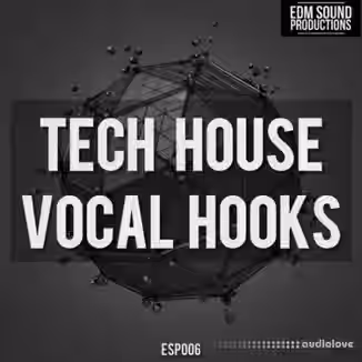 EDM Sound Productions Tech House Vocal Hooks [WAV]