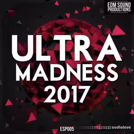 EDM Sound Productions Ultra Madness 2017 [WAV, MiDi] - Sample Pack Artwork