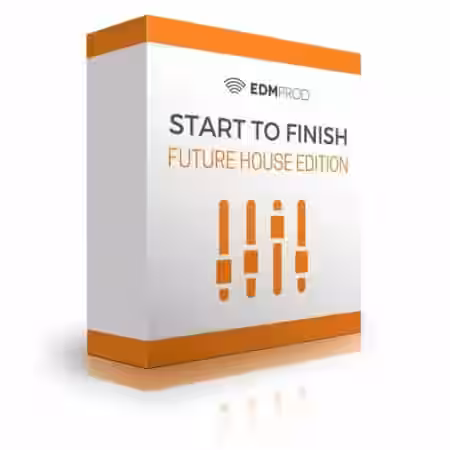 EDMProd Start To Finish Future House Edition [TUTORiAL] - Sample Pack Artwork