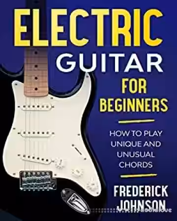 Electric Guitar For Beginners: How to Play Unique and Unusual Chords - Sample Pack Artwork
