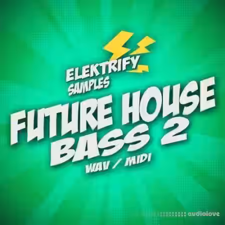 Elektrify Samples Future House Bass 2 [WAV, MiDi] - Sample Pack Artwork