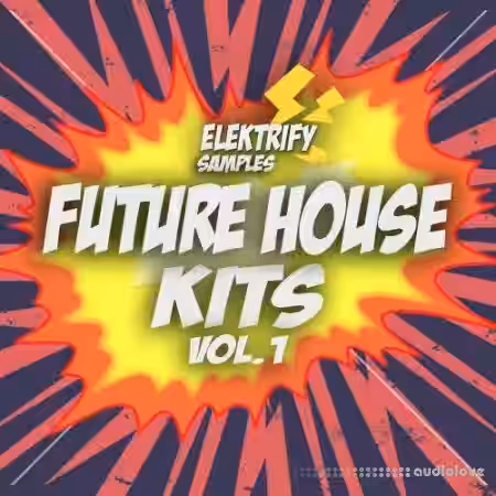 Elektrify Samples Future House Kits Vol.1 [WAV] - Sample Pack Artwork