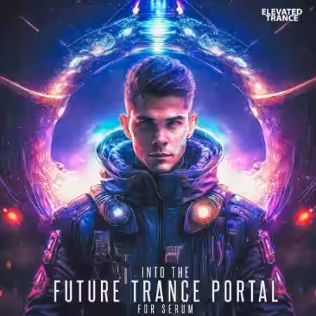 Elevated Trance Into The Future Trance Portal For Serum [MULTiFORMAT] - Sample Pack Artwork