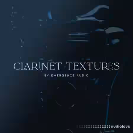 Emergence Audio Clarinet Textures v2.0.0 [KONTAKT] - Sample Pack Artwork