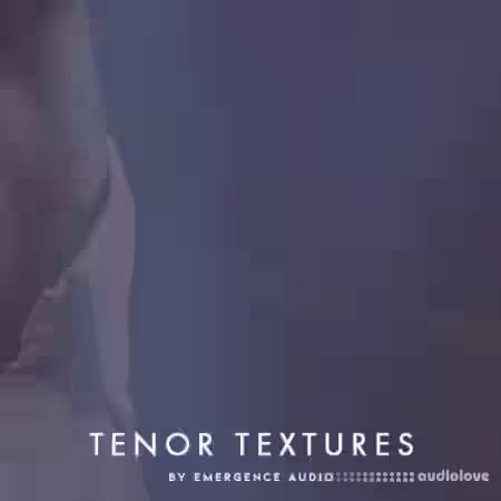 Emergence Audio Tenor Textures [KONTAKT] - Sample Pack Artwork