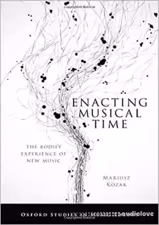 Enacting Musical Time: The Bodily Experience of New Music - Sample Pack Artwork