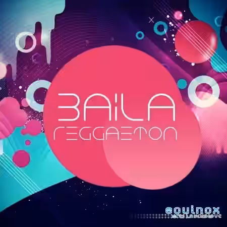 Equinox Sounds Baila Reggaeton [WAV, MiDi] - Sample Pack Artwork