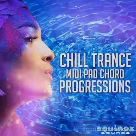 Equinox Sounds Chill Trance MIDI Pad Chord Progressions [MiDi] - Sample Pack Artwork