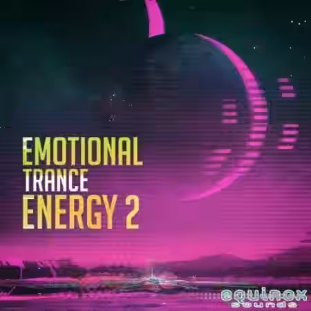 Equinox Sounds Emotional Trance Energy Vol.2 [WAV, MiDi] - Sample Pack Artwork